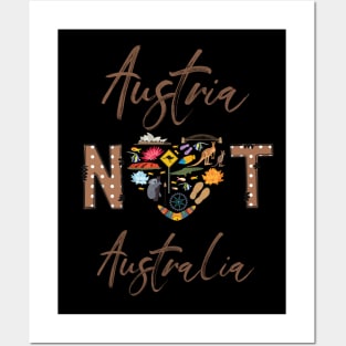 Austria Not Australia Posters and Art